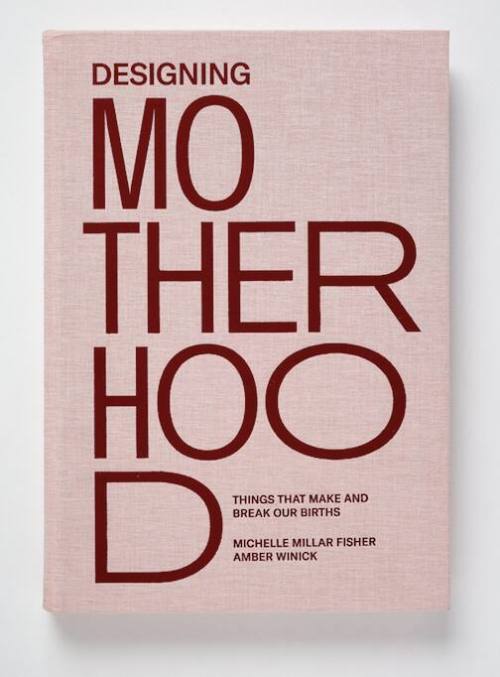 Designing Motherhood